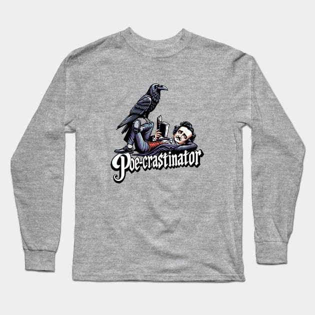 Edgar Allan Poe Funny Poe-crastinator Long Sleeve T-Shirt by Poe & Co. Lit